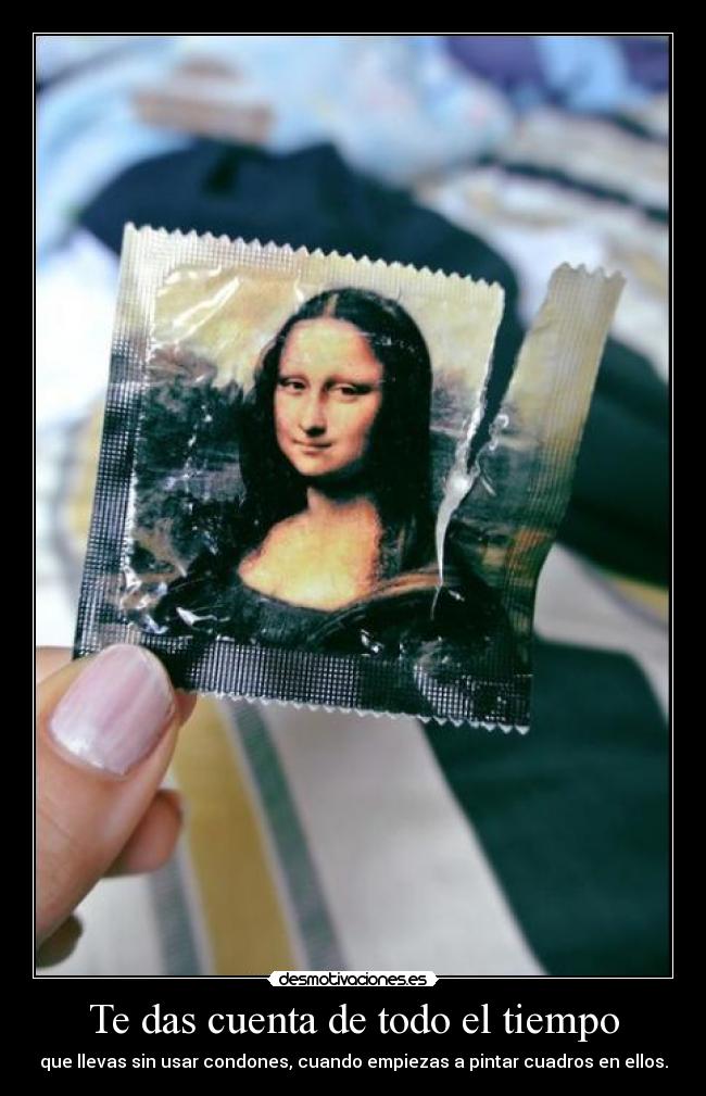 Te das cuenta de todo el tiempo -