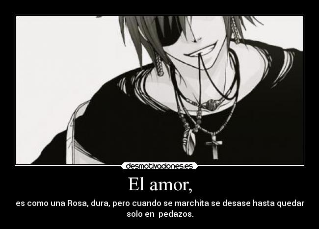 El amor, -