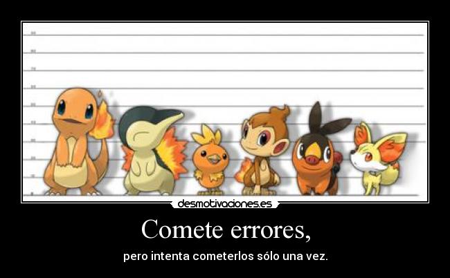 Comete errores, - 