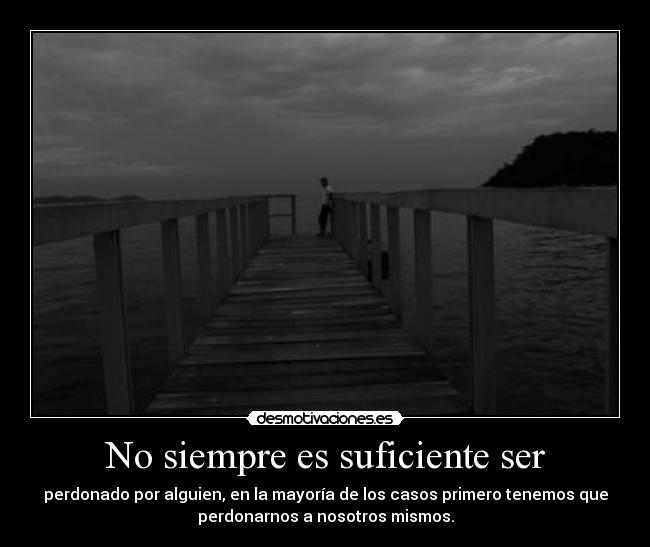No siempre es suficiente ser - 
