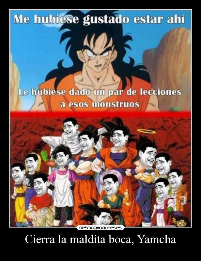 Cierra la maldita boca, Yamcha - 