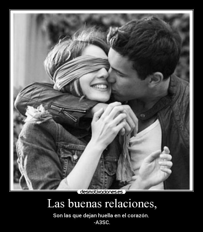 Las buenas relaciones, - 