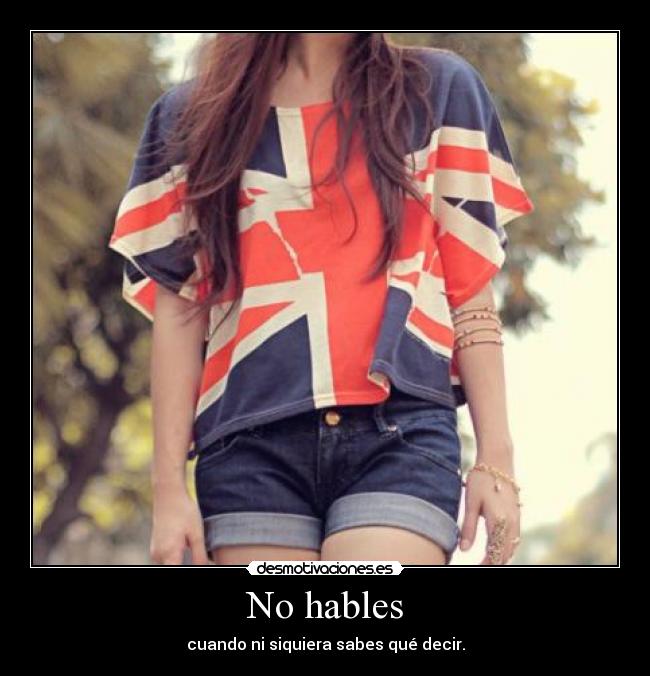 No hables - 