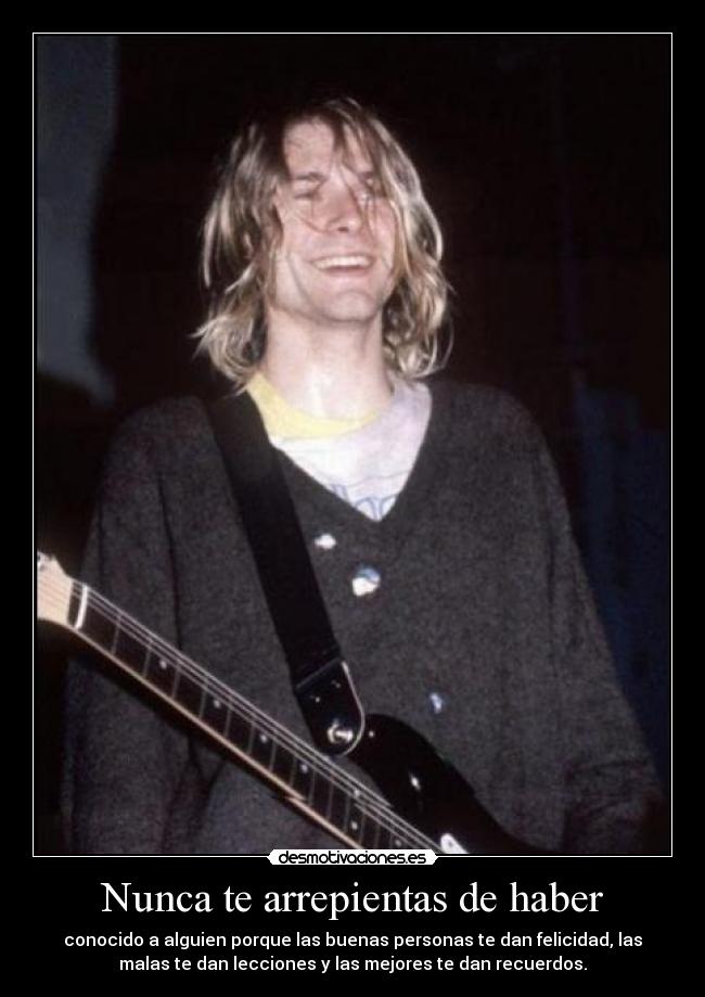 Nunca te arrepientas de haber -
