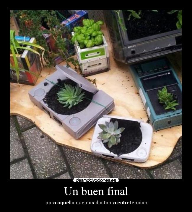 Un buen final - para aquello que nos dio tanta entretención