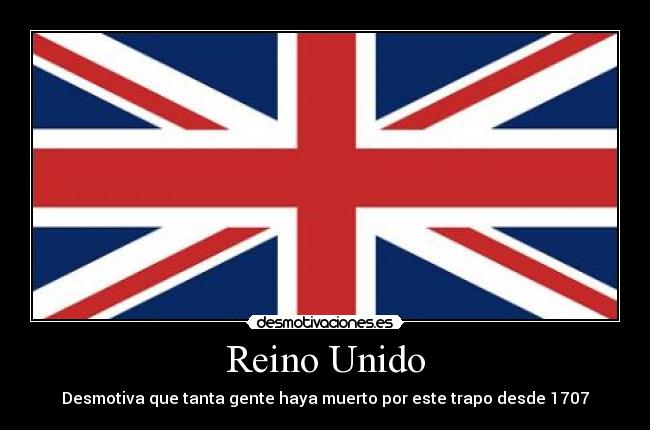 Reino Unido - Desmotiva que tanta gente haya muerto por este trapo desde 1707