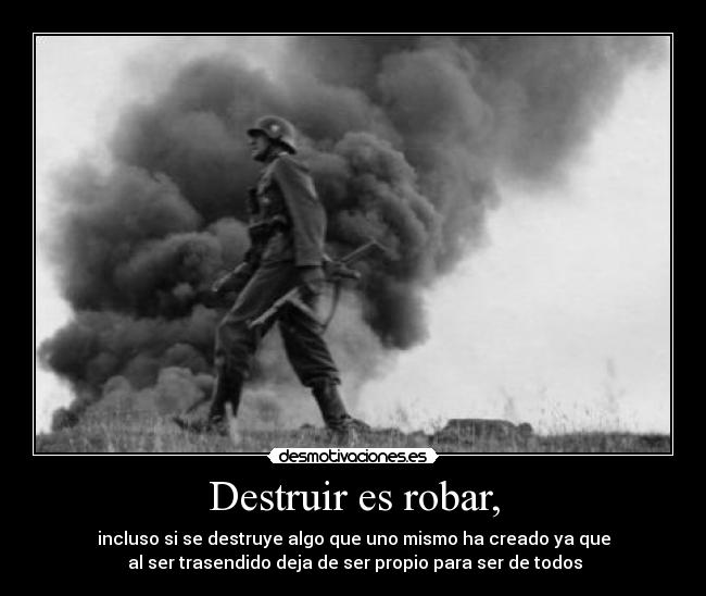 carteles bla bla bla quitar algo robar destruir desmotivaciones