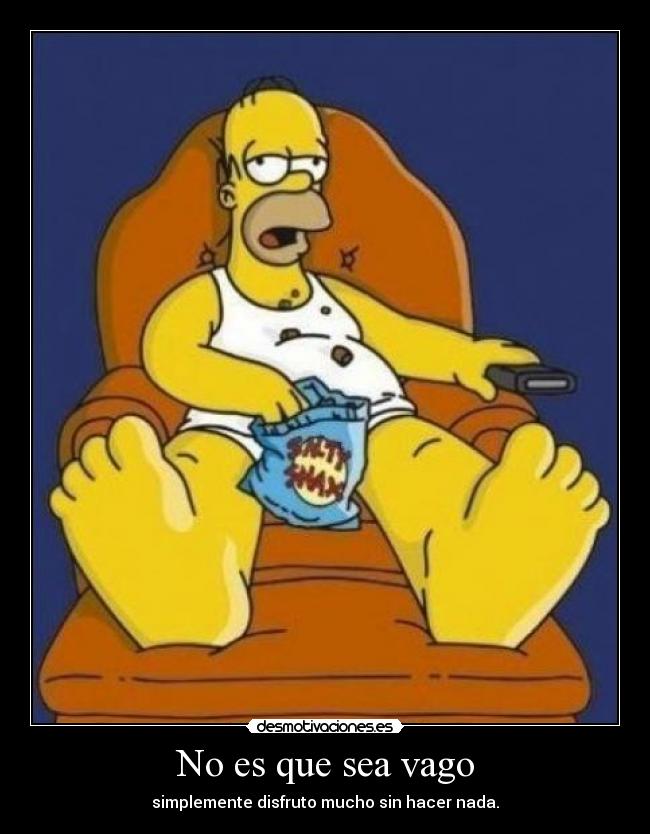 No es que sea vago - 