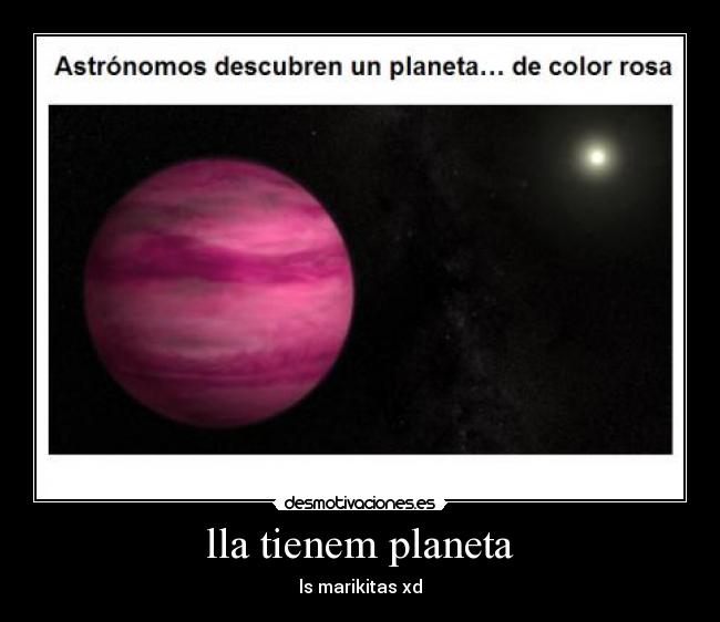 lla tienem planeta - ls marikitas xd