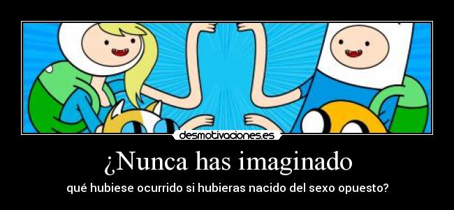 ¿Nunca has imaginado - 