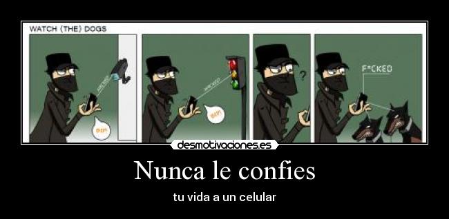 Nunca le confies - tu vida a un celular