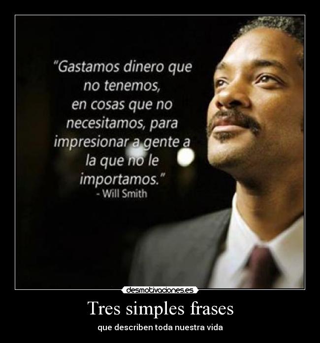 Tres simples frases - que describen toda nuestra vida