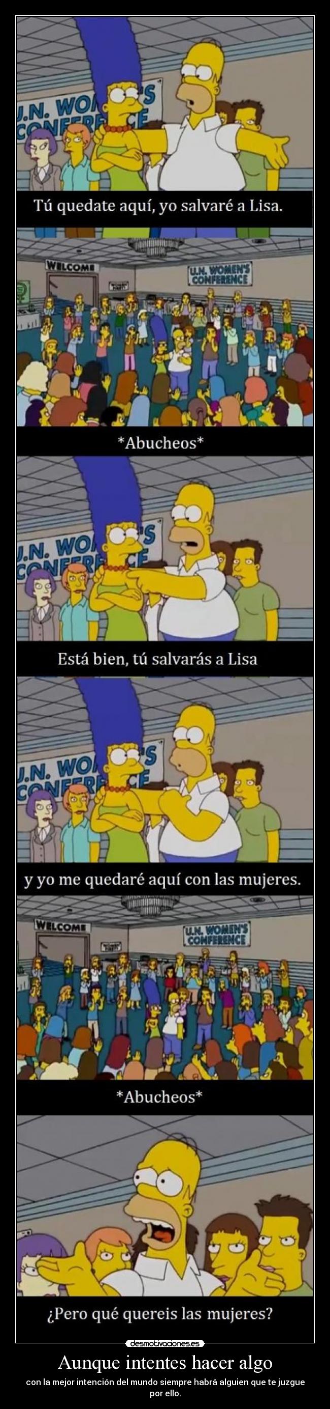 Aunque intentes hacer algo -