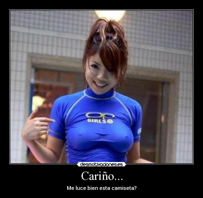 Cariño... - Me luce bien esta camiseta?