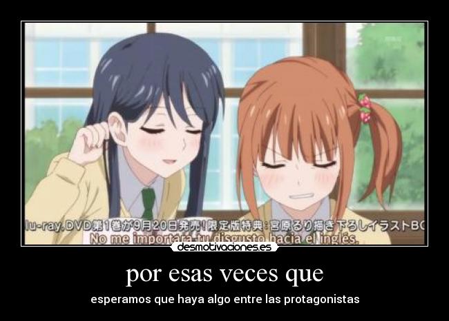 por esas veces que -