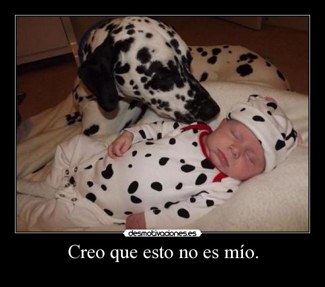 Creo que esto no es mío. -