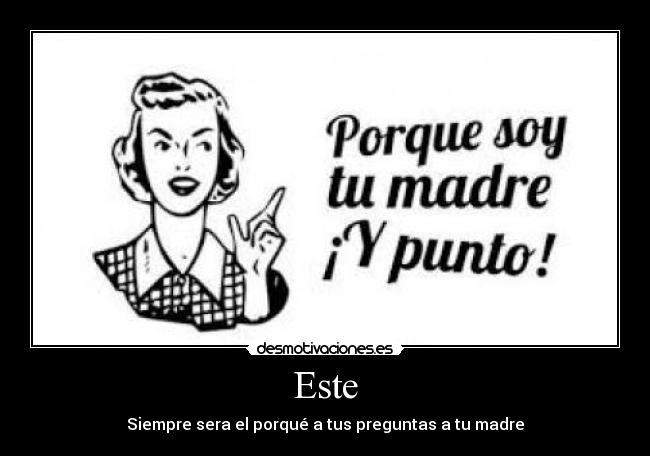 carteles preguntar madre siempre desmotivaciones