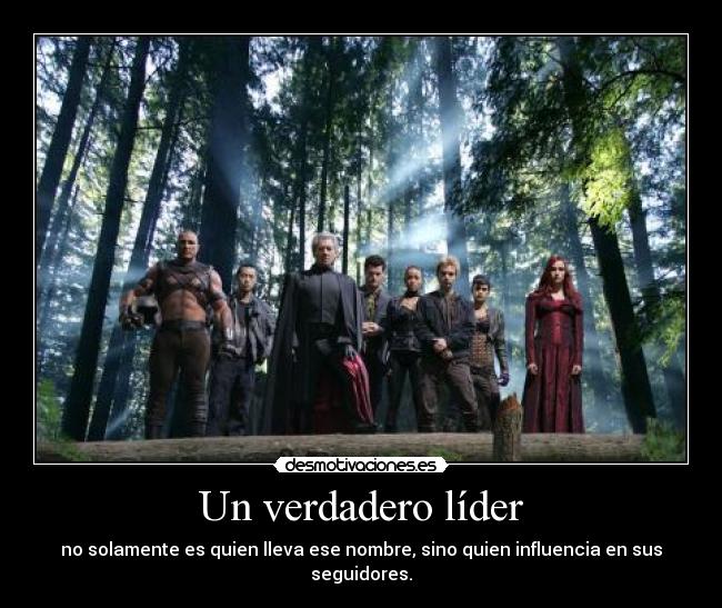 Un verdadero líder - no solamente es quien lleva ese nombre, sino quien influencia en sus seguidores.