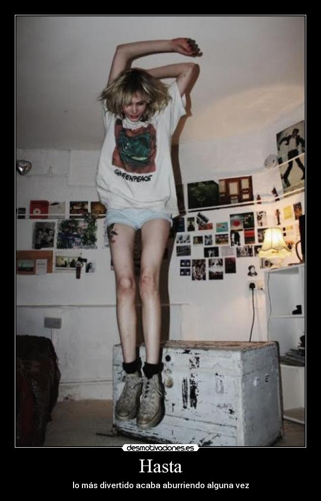 Hasta - lo más divertido acaba aburriendo alguna vez