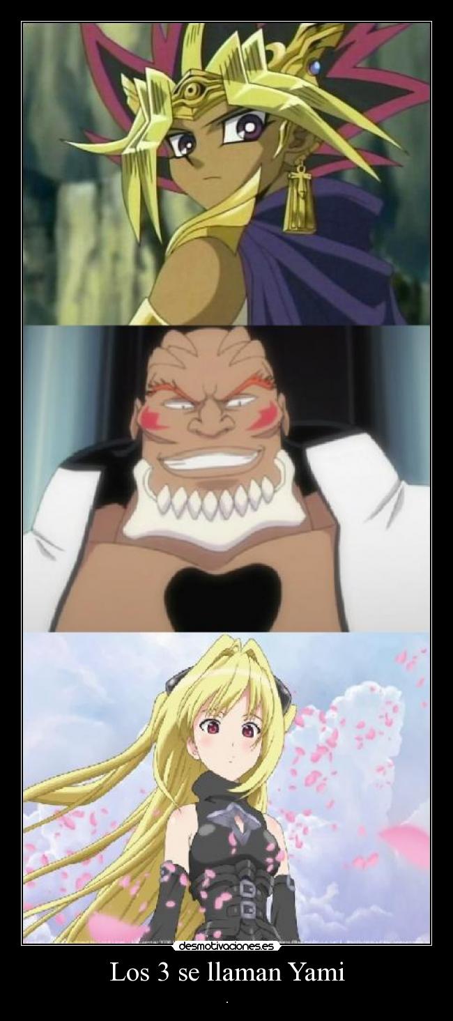 carteles yami duel monsters atem konjiki love darkness yammy llargo bleach desmotivaciones