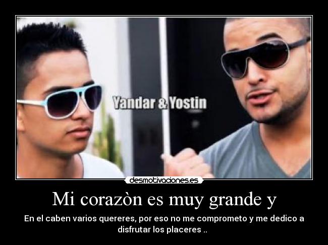 Mi corazòn es muy grande y - 