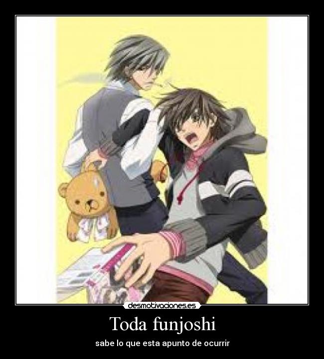 Toda funjoshi - sabe lo que esta apunto de ocurrir