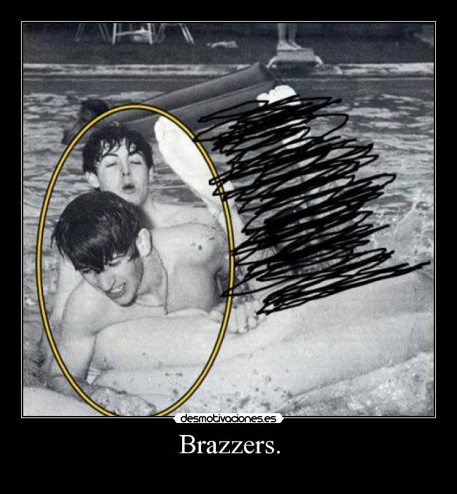 Brazzers. -