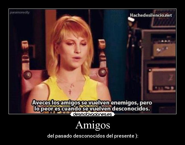 Amigos - del pasado desconocidos del presente ):