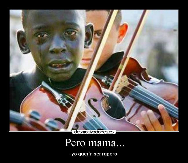 Pero mama... - 