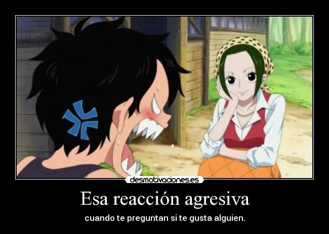 Esa reacción agresiva - 