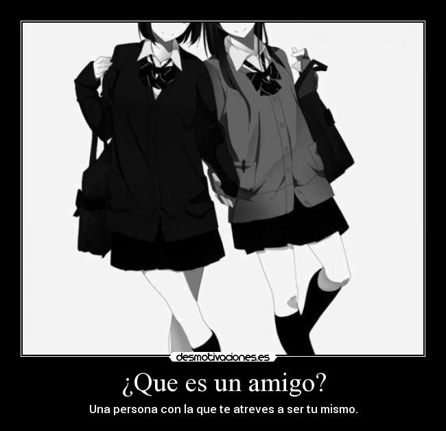 ¿Que es un amigo? -