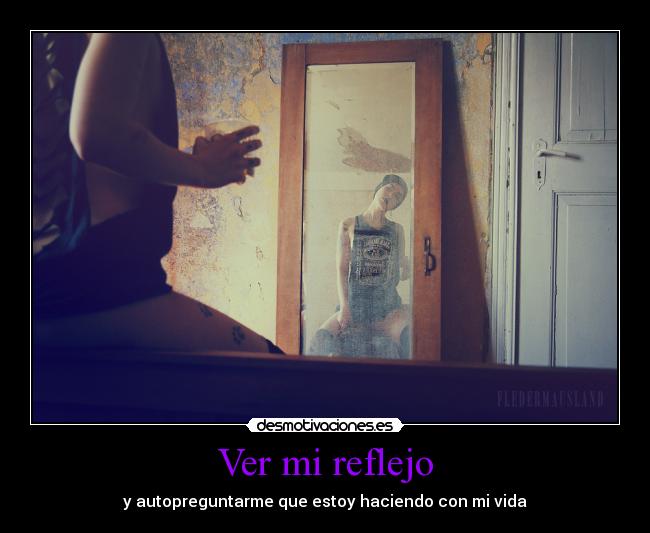 Ver mi reflejo -