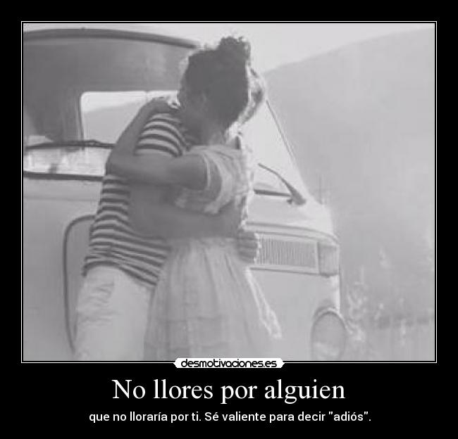 No llores por alguien - 