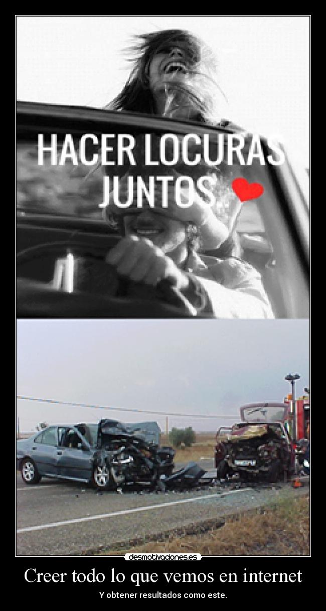 Creer todo lo que vemos en internet -