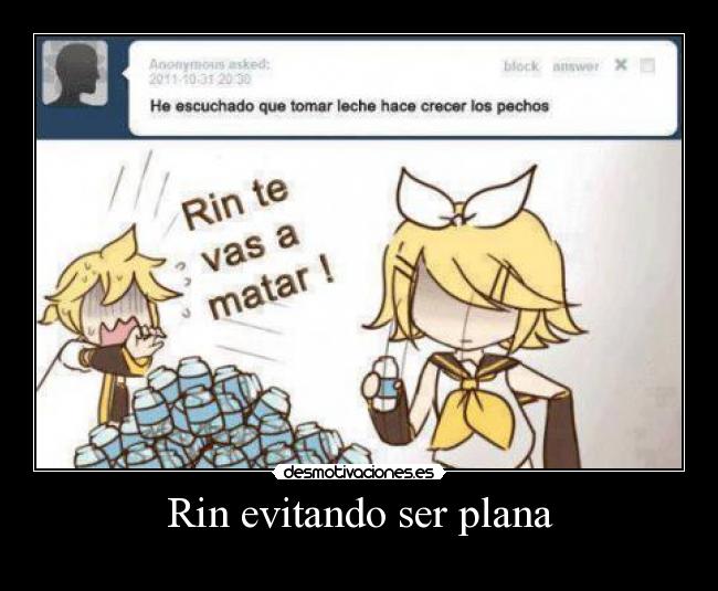 Rin evitando ser plana -