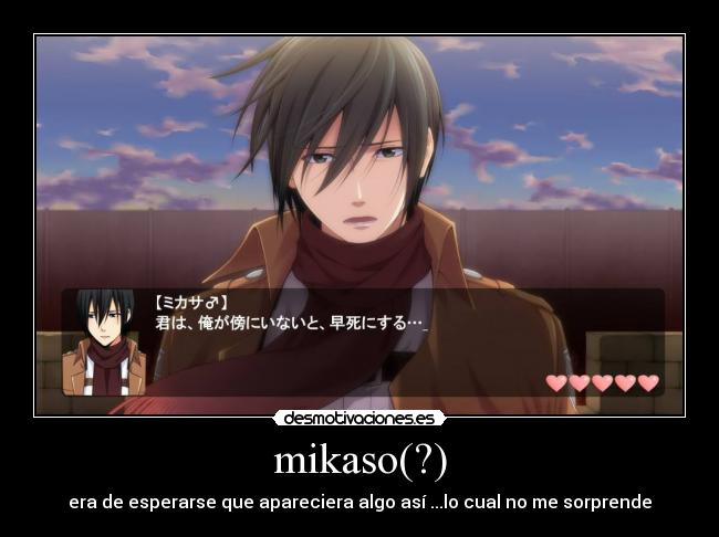 mikaso(?) - era de esperarse que apareciera algo así ...lo cual no me sorprende