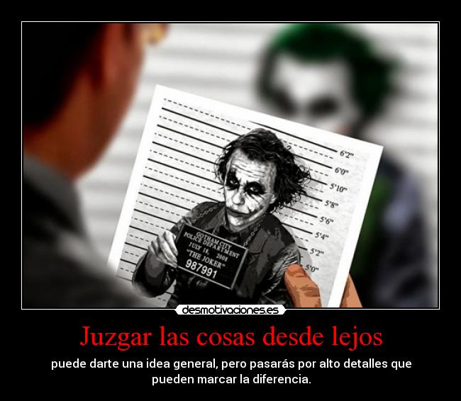 Juzgar las cosas desde lejos - 