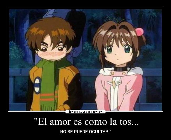 El amor es como la tos... - 
