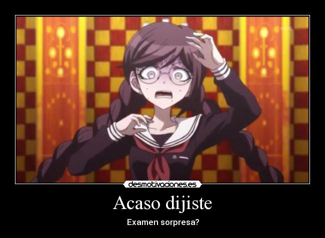 Acaso dijiste - Examen sorpresa?