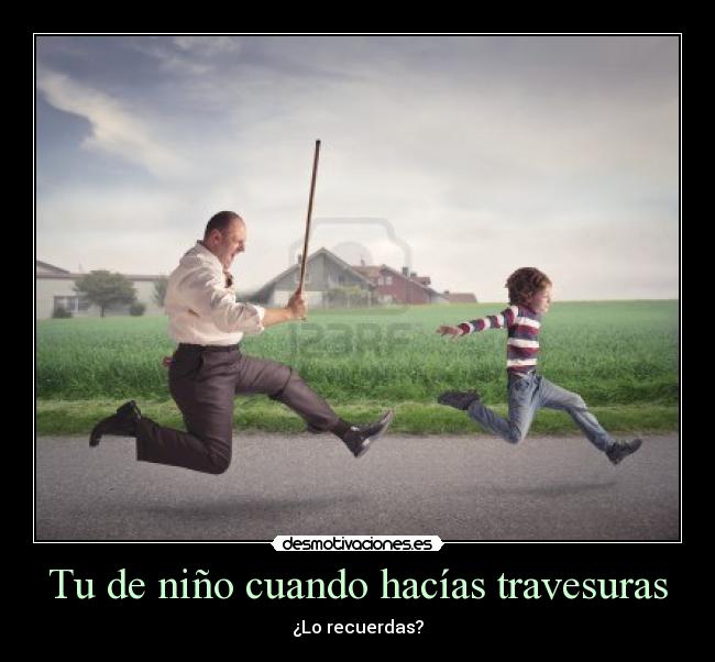 Tu de niño cuando hacías travesuras - ¿Lo recuerdas?