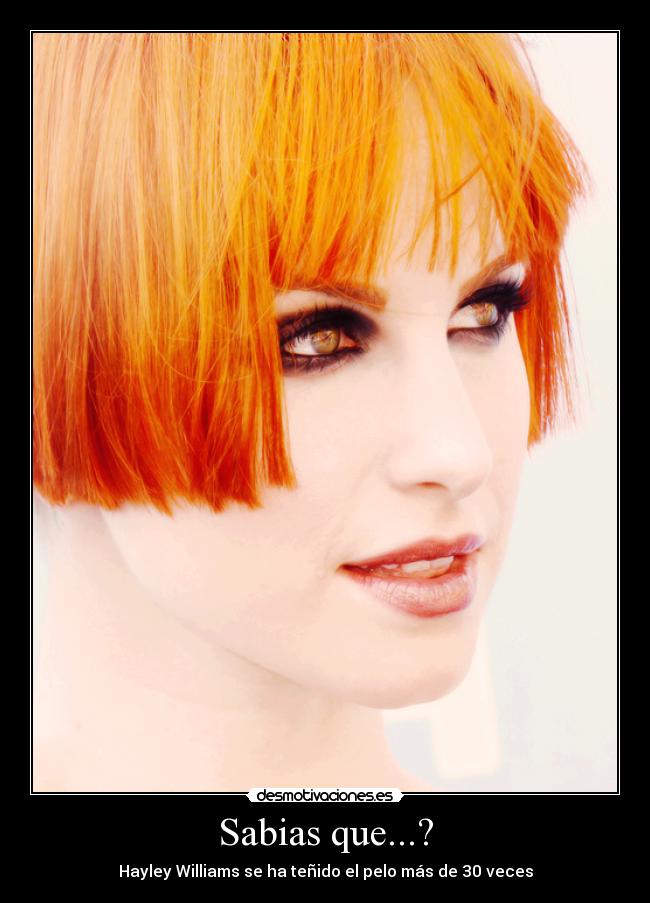 Sabias que...? - Hayley Williams se ha teñido el pelo más de 30 veces