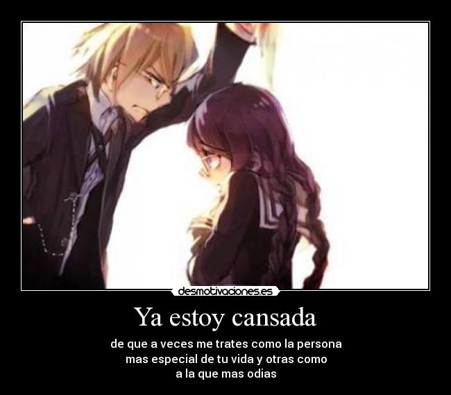 Ya estoy cansada -