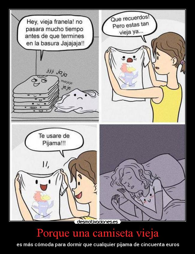 Porque una camiseta vieja -