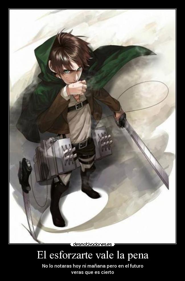 El esforzarte vale la pena -