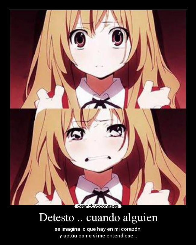 Detesto .. cuando alguien - 