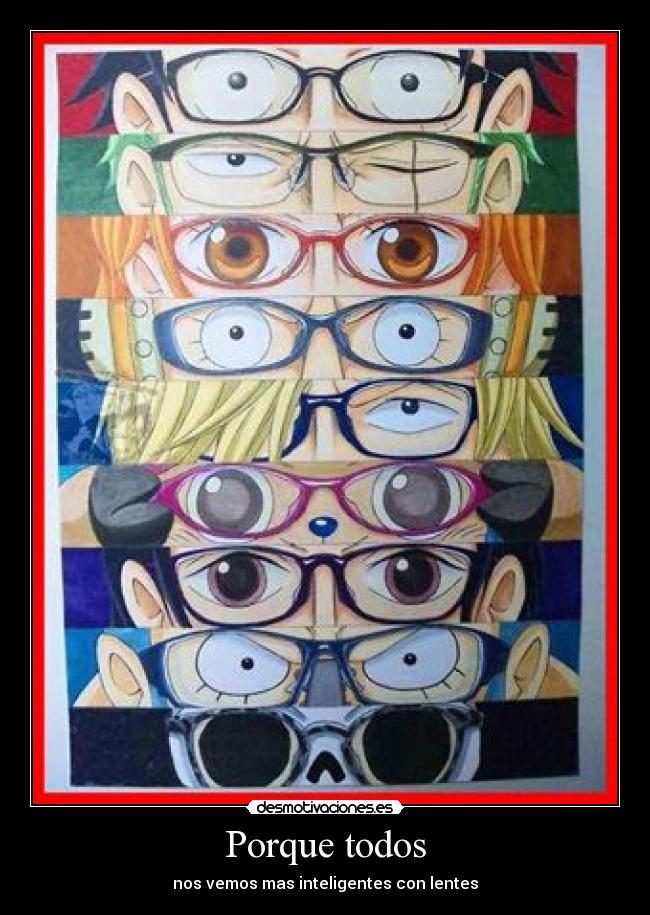 Porque todos - nos vemos mas inteligentes con lentes