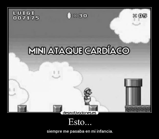 Esto... - siempre me pasaba en mi infancia.