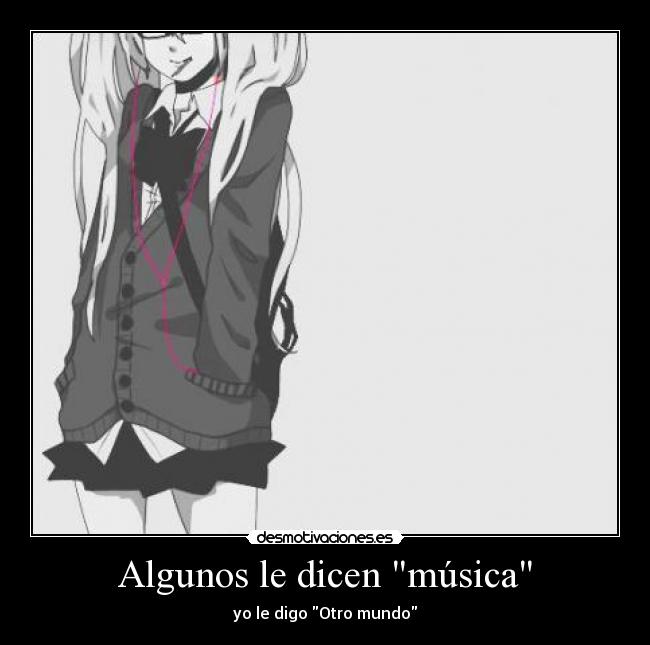 Algunos le dicen música - 
