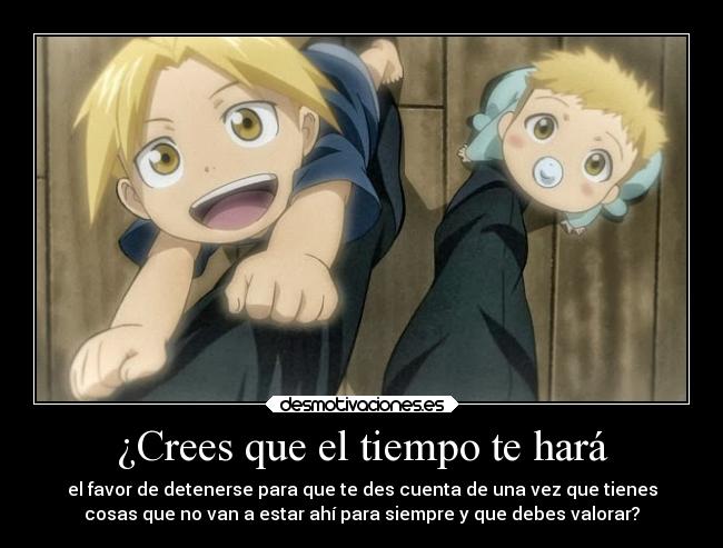 ¿Crees que el tiempo te hará - 