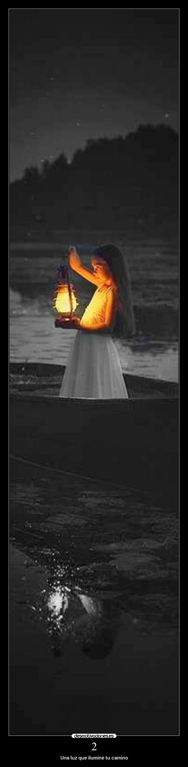 2 - Una luz que ilumine tu camino